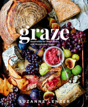 Load image into Gallery viewer, Graze: Inspiration for Small Plates and Meandering Meals
